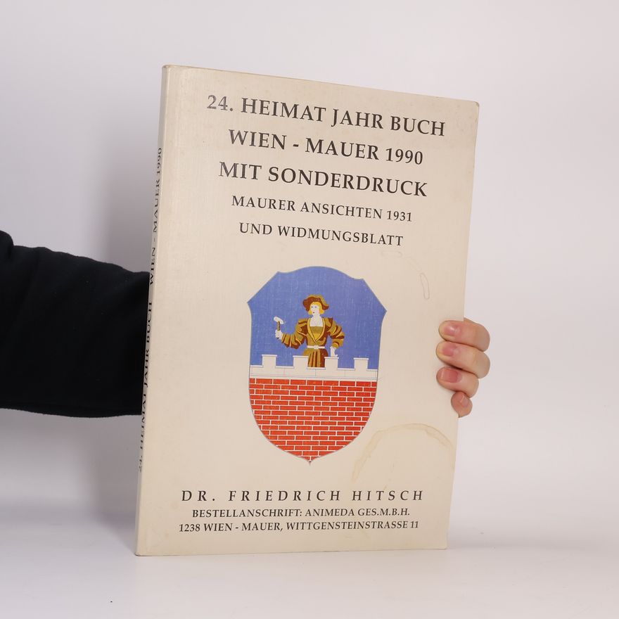 Friedrich Hitsch Heimat Jahr Buch Wien - Mauer 1990