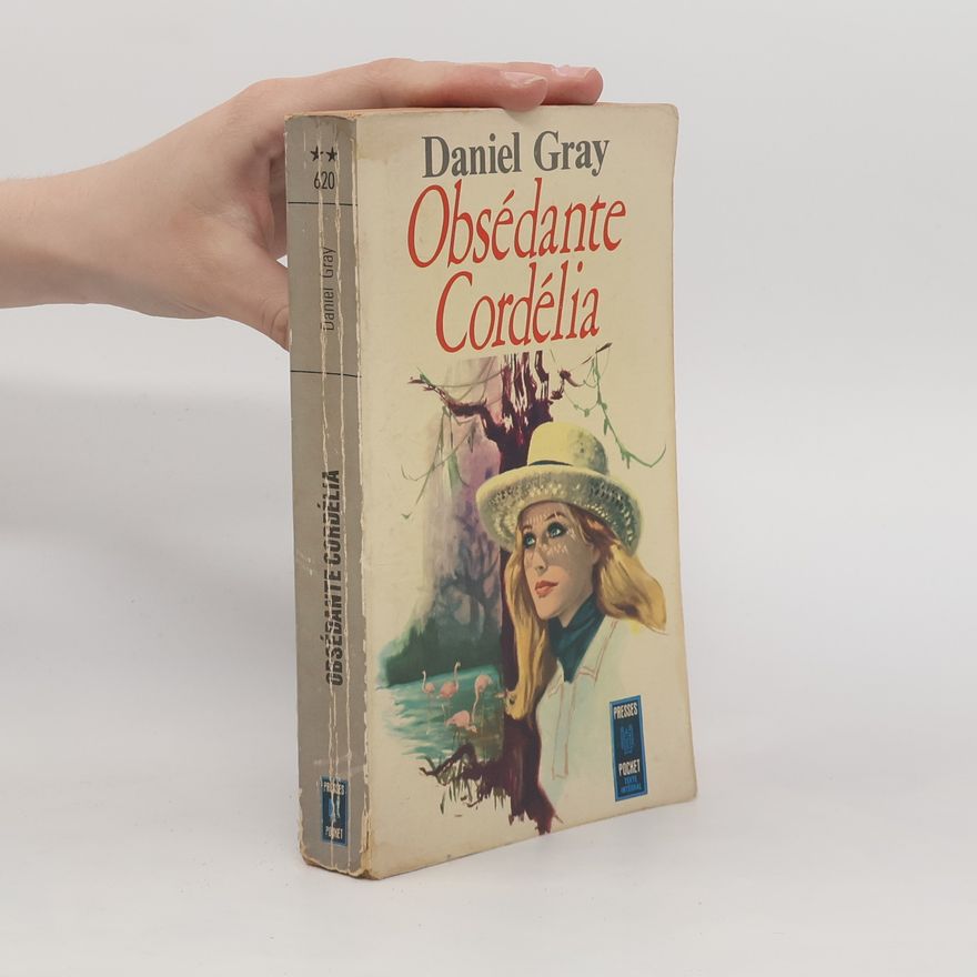 Daniel Gray Obsédante Cordelia
