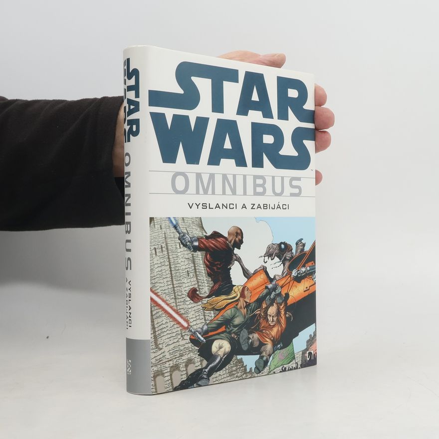 Auteurscollectief Star Wars omnibus. Vyslanci a zabijáci