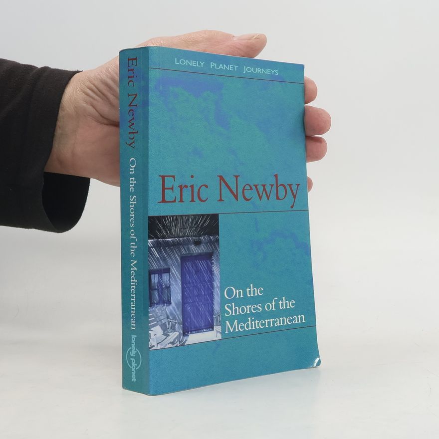 Eric Newby Lonely Planet Journeys: On the Shores of the Mediterranean