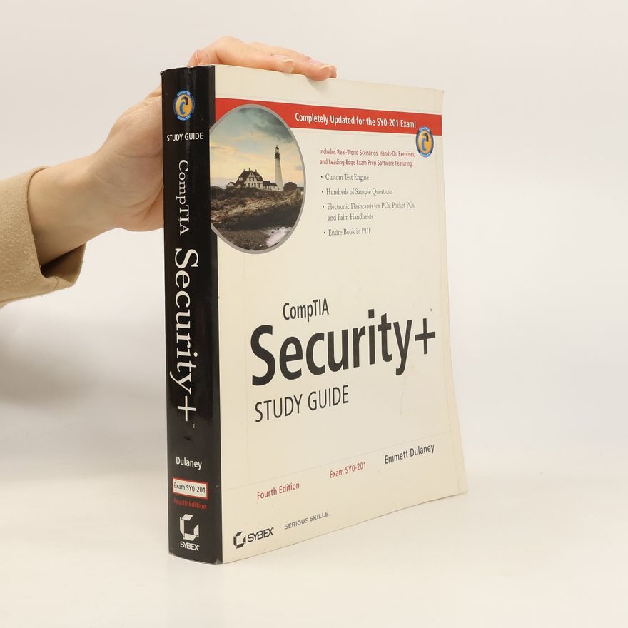 Emmett A. Dulaney CompTIA Security+Study Guide