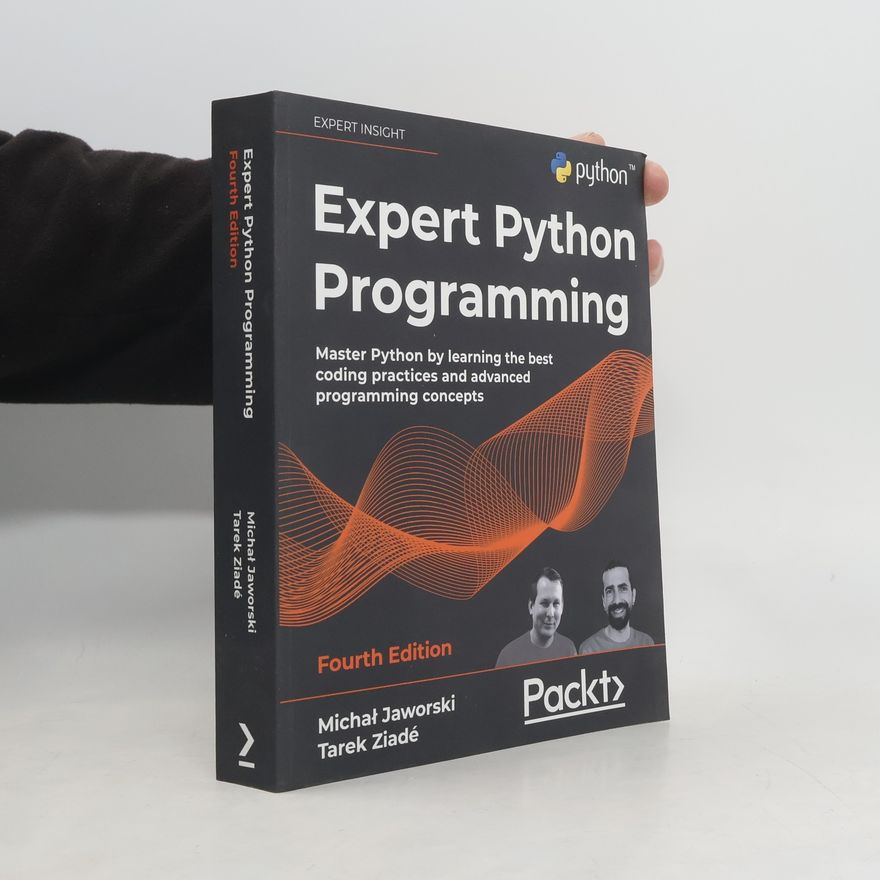 Tarek Ziadé Expert Python Programming - Fourth Edition