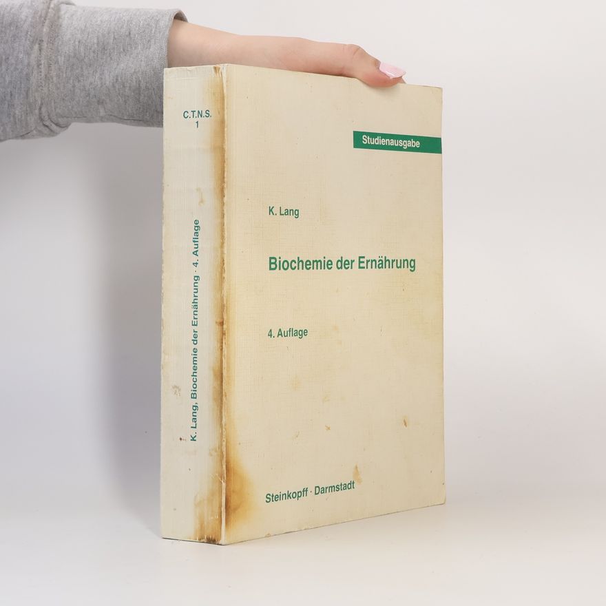 Konrad Lang Current Topics in Nutritional Sciences - 1: Biochemie der Ernährung