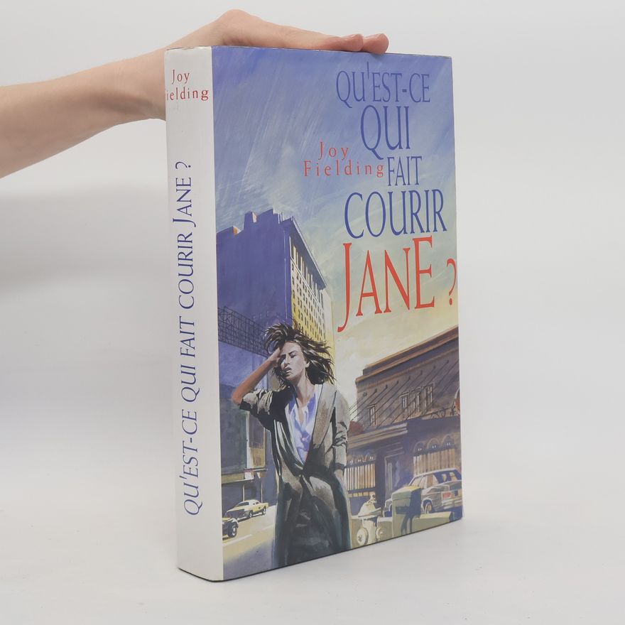 Joy Fielding Qu'est-ce qui fait courir Jane ?