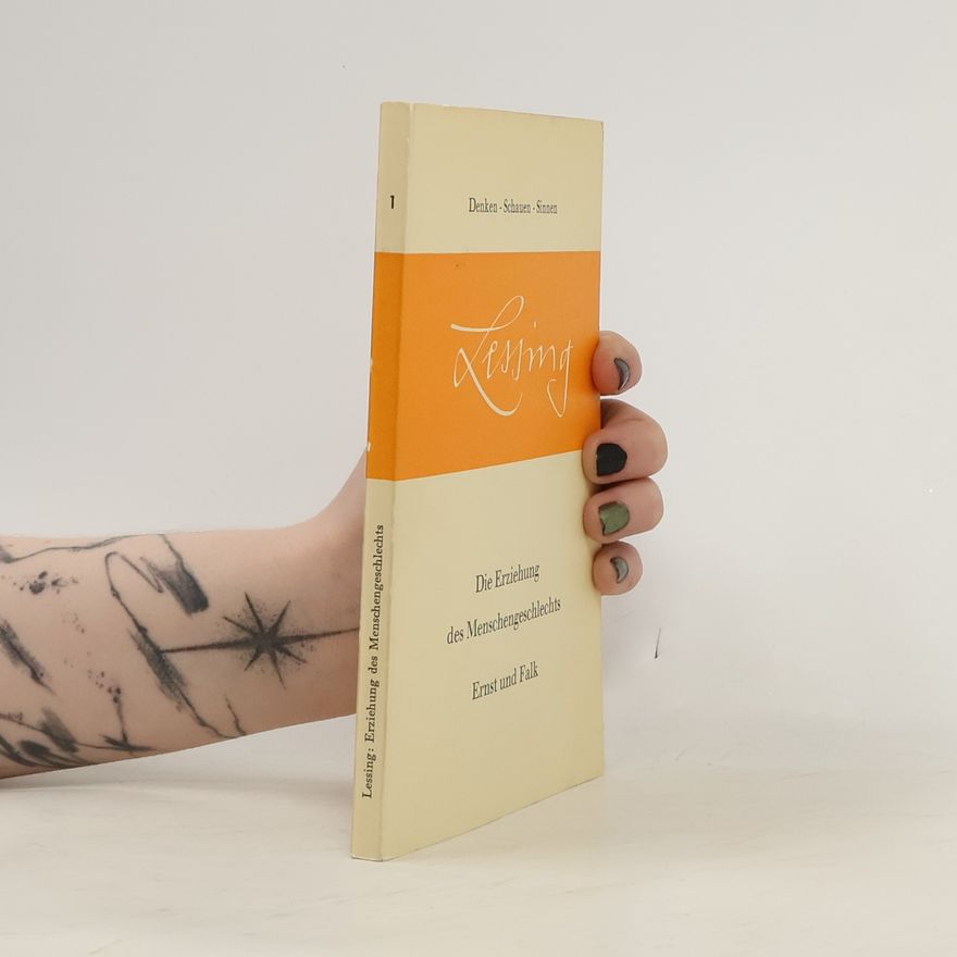 Gotthold Ephraim Lessing Die Erziehung des Menschengeschlechts