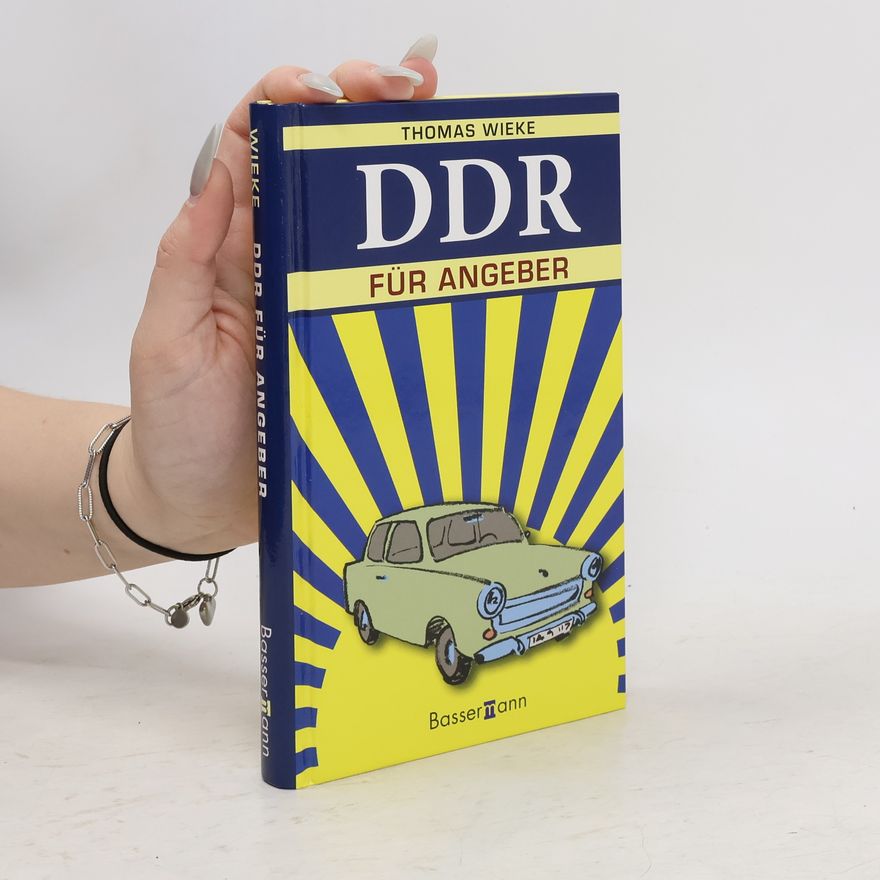 Thomas Wieke DDR für Angeber