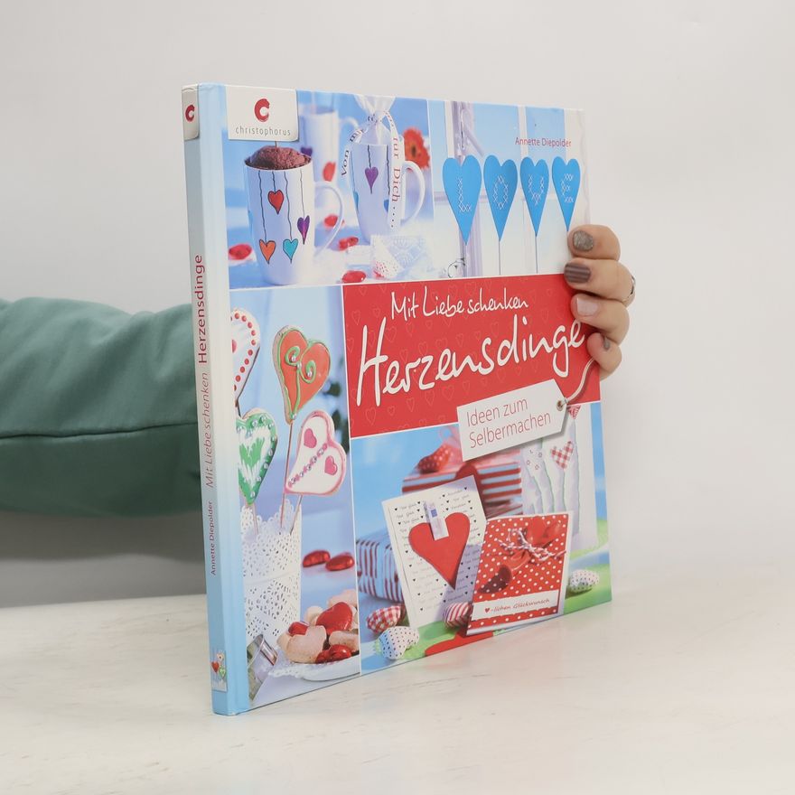 Annette Diepolder Mit Liebe schenken - Herzensdinge