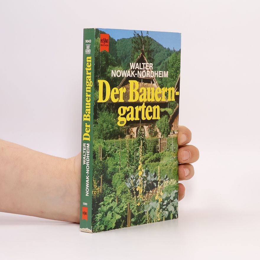 Walter Nowak-Nordheim Der Bauerngarten