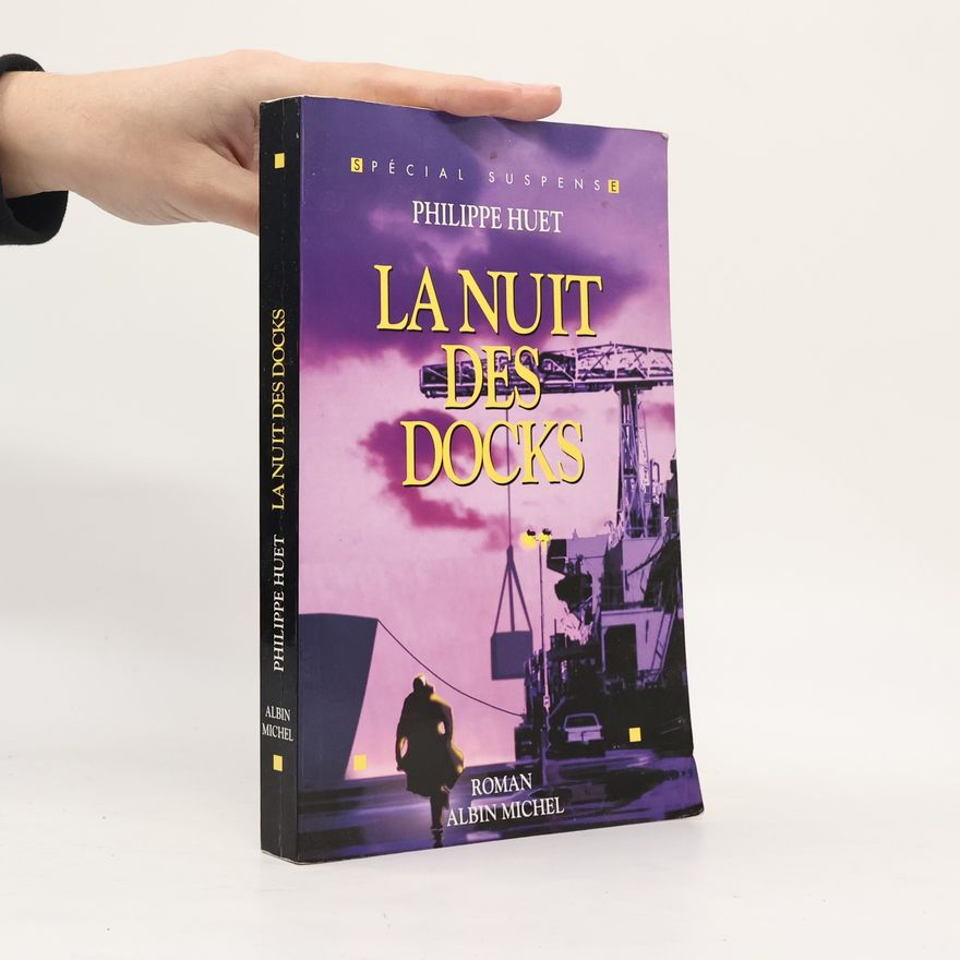 Philippe Huet La Nuit des docks