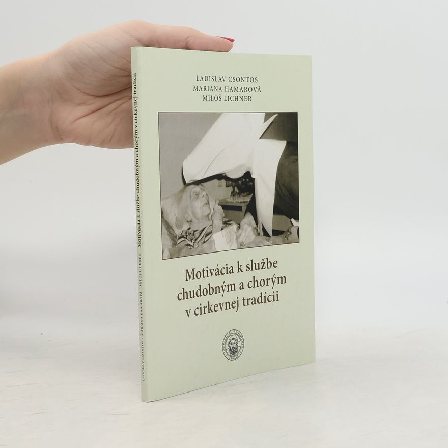 Mariana Hamarová Motivácia k službe chudobným a chorým v cirkevnej tradícii