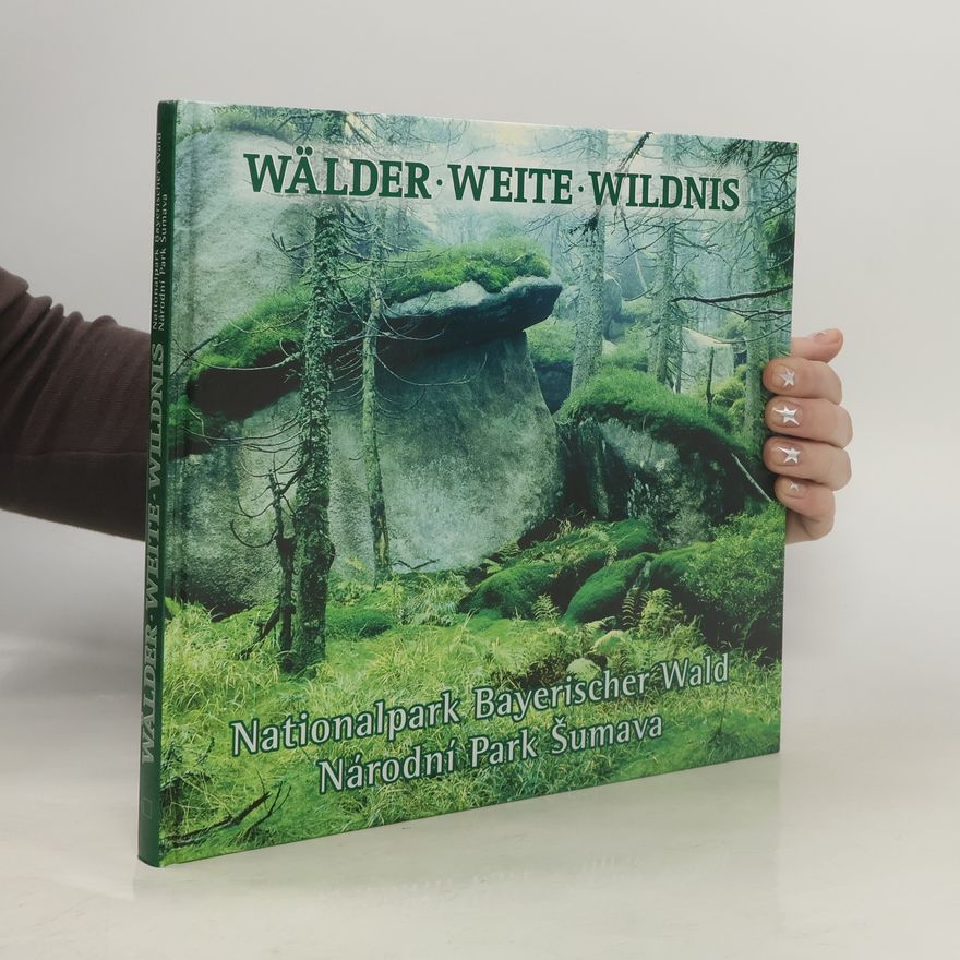 Harald Grill Wälder, Weite, Wildnis