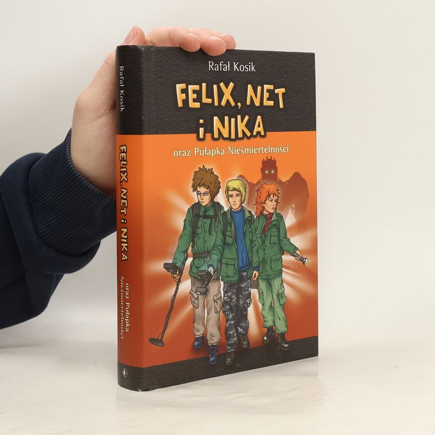 Rafał Kosik Felix, Net i Nika oraz Pułapka Nieśmiertelności