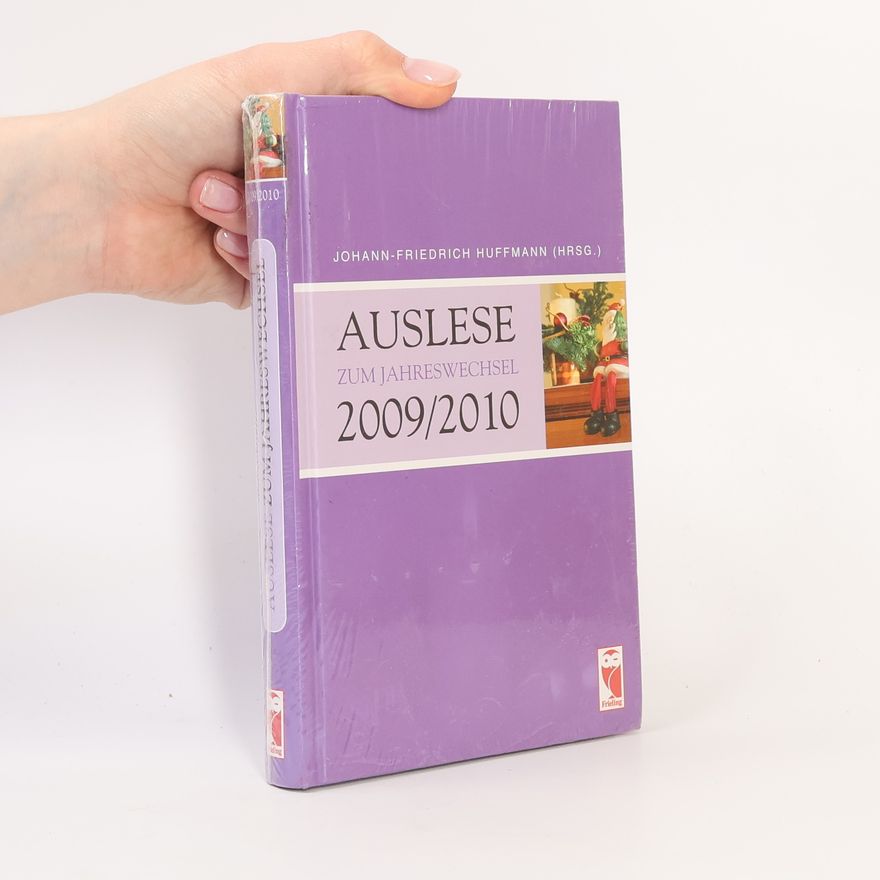 Johann-Friedrich Huffmann Auslese: Zum Jahreswechsel 2009/2010