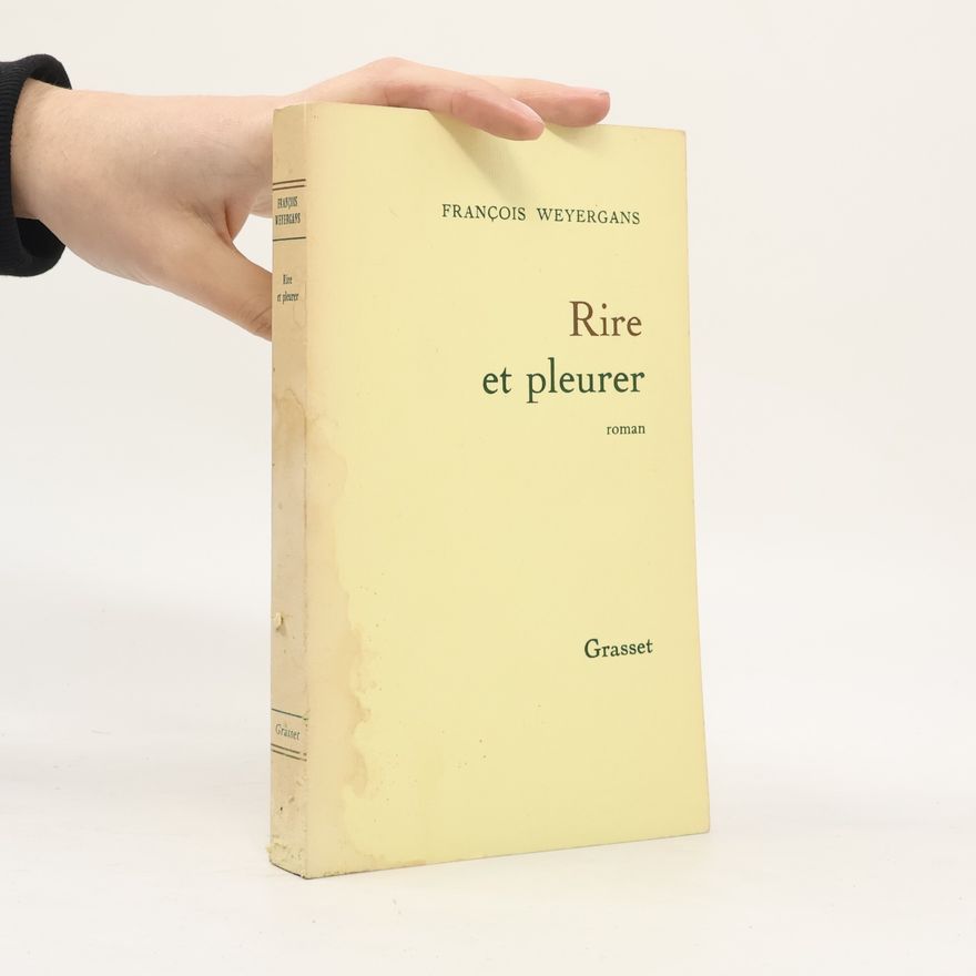 François Weyergans Rire et pleurer