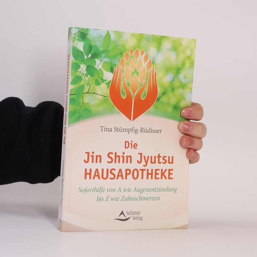 Tina Stümpfig Die Jin Shin Jyutsu Hausapotheke
