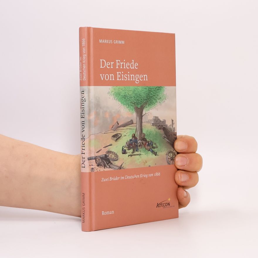 Markus Grimm Der Friede von Eisingen