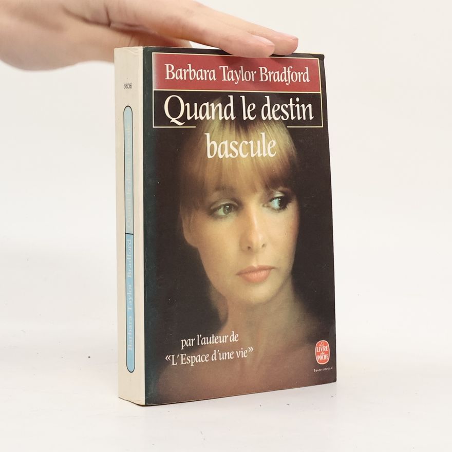 Barbara Taylor Bradford Livre de Poche: Quand le destin bascule - Texte intégral