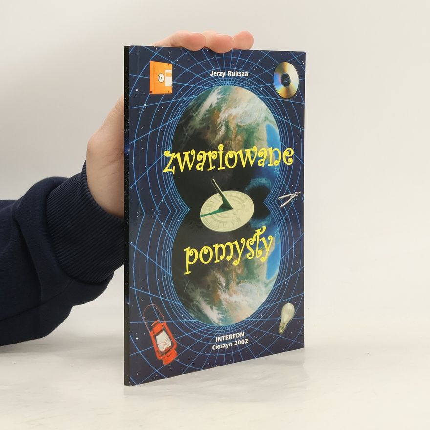Stanisław Jerzy Ruksza Zwariowane pomysły