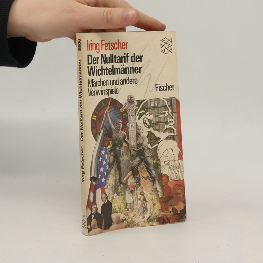 Iring Fetscher Der Nulltarif der Wichtelmänner