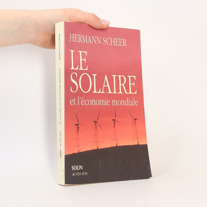 Hermann Scheer Le solaire et l'économie mondiale
