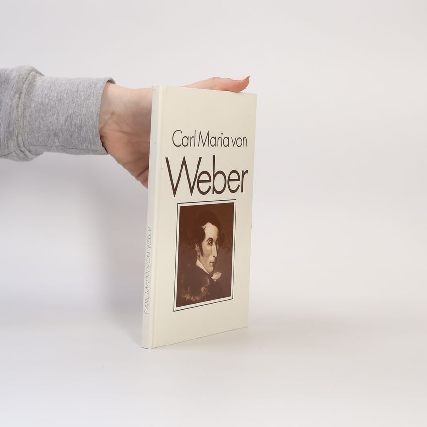 Dieter Hartwig Carl Maria von Weber