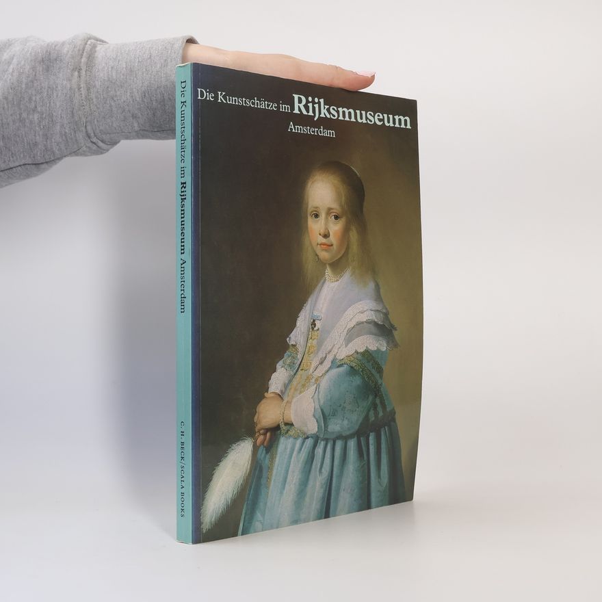 Kolektiv autorů Die Kunstschätze im Rijksmuseum Amsterdam