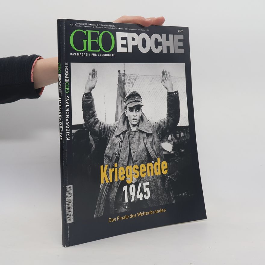 Kolektiv autorů GeoEpoche 17. Kriegsende 1945
