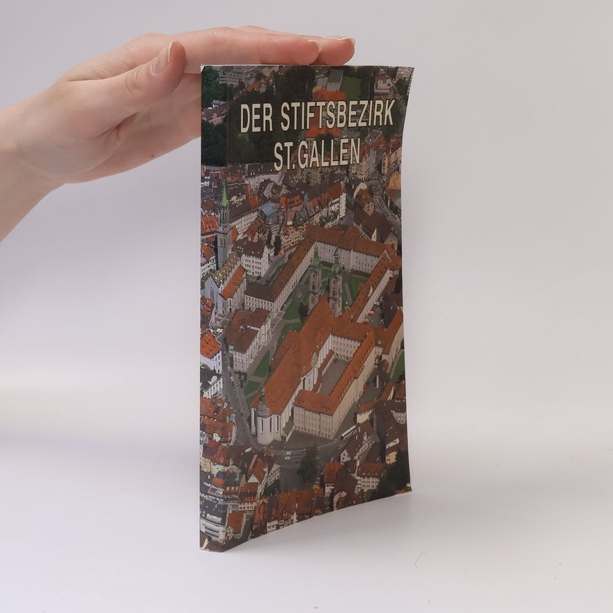 Bernhard Anderes Der Stiftsbezirk St. Gallen