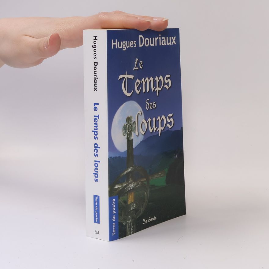 Hugues Douriaux Temps des loups