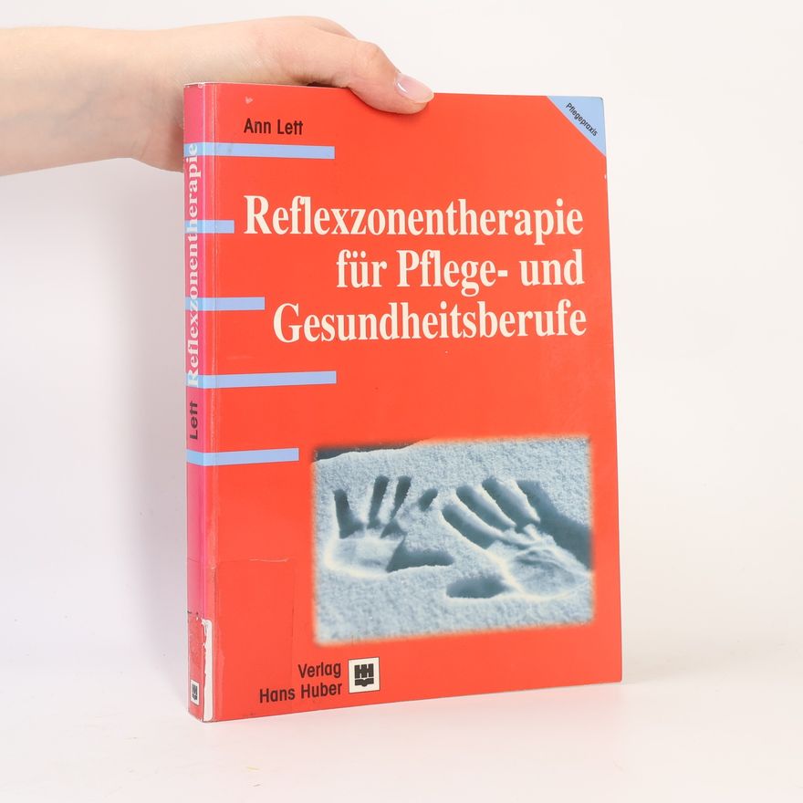 Ann Lett Reflexzonentherapie für Pflege- und Gesundheitsberufe
