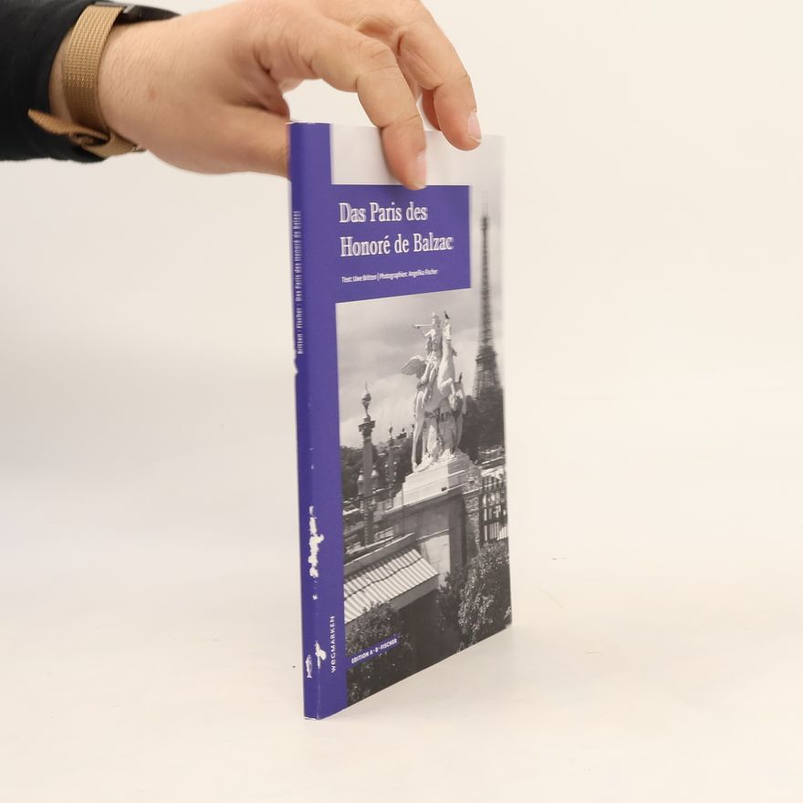 Uwe Britten Das Paris des Honoré de Balzac