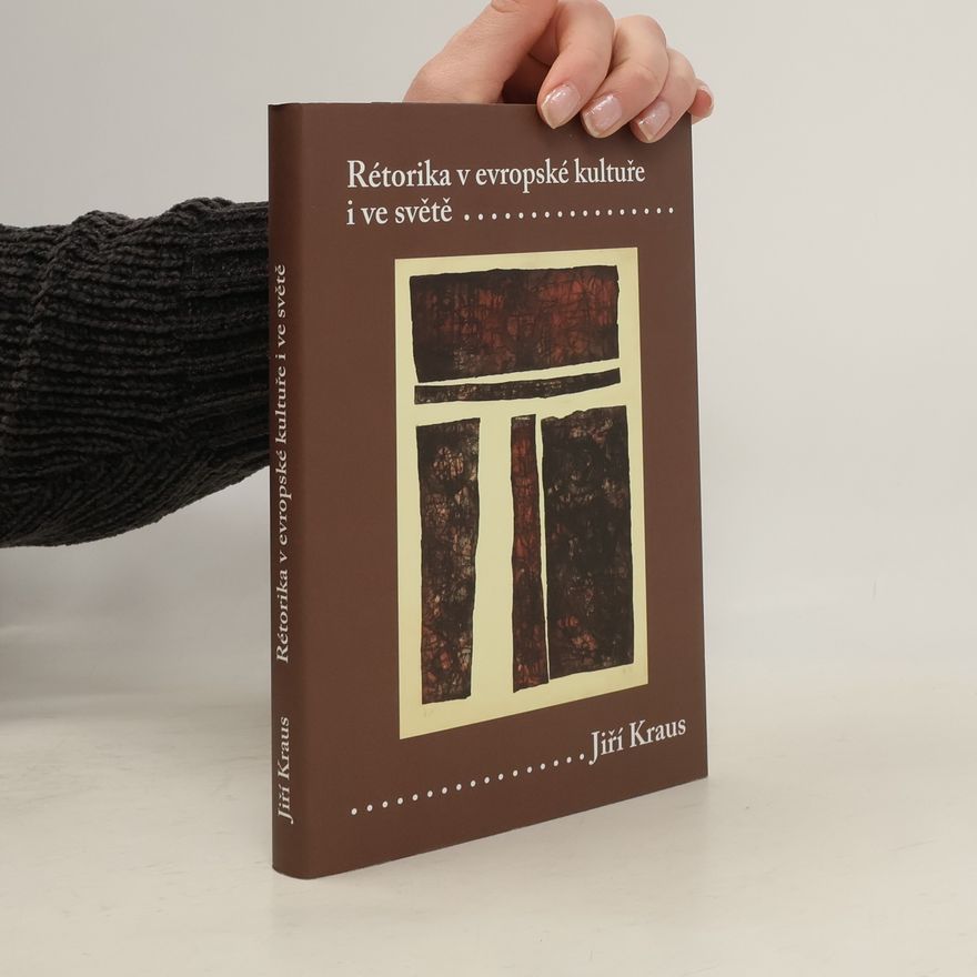Jiří Kraus Rétorika v evropské kultuře i ve světě
