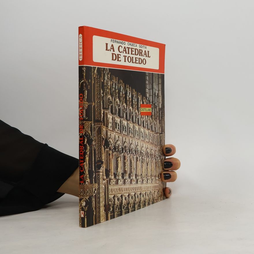Fernando Chueca Goitia Colección Ibérica: La Catedral de Toledo