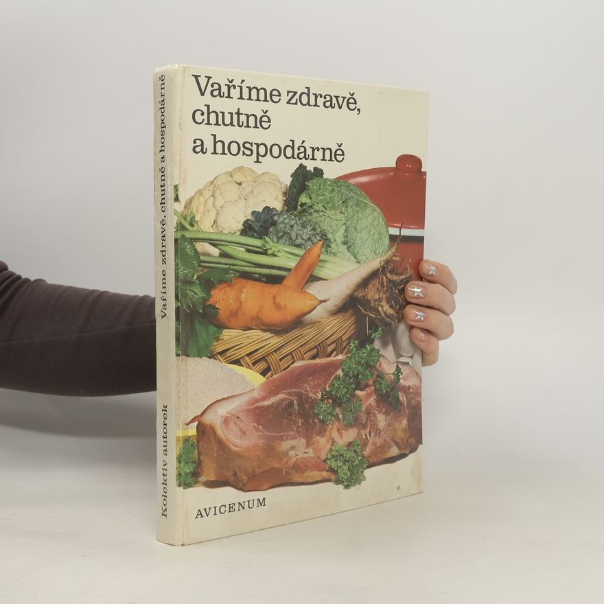 Autorenkollektiv Vaříme zdravě, chutně a hospodárně