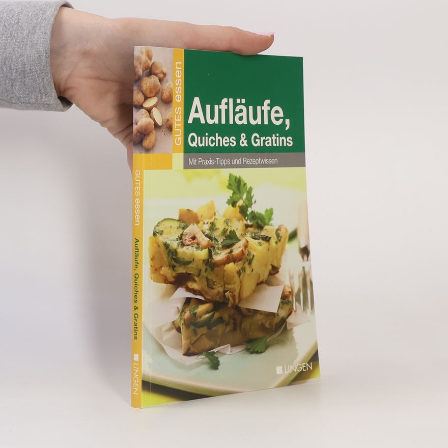 Autorenkollektiv Aufläufe, Quiches & Gratins