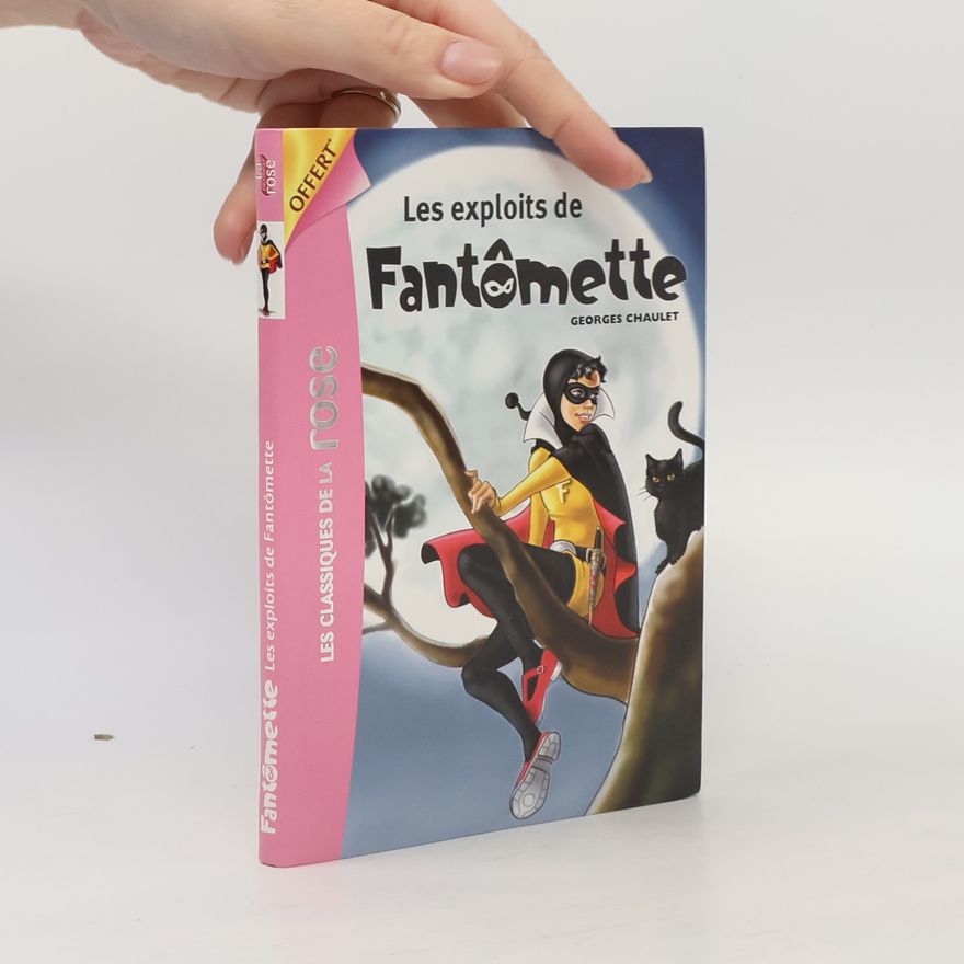 Georges Chaulet Les exploits de Fantômette