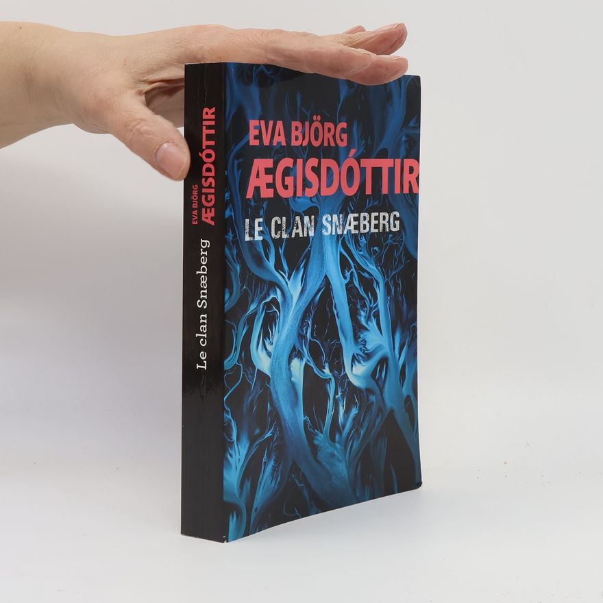 Eva Bjorg Ægisdóttir Le Clan Snæberg