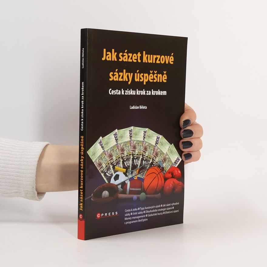 Ladislav Bělota Jak sázet kurzové sázky úspěšně