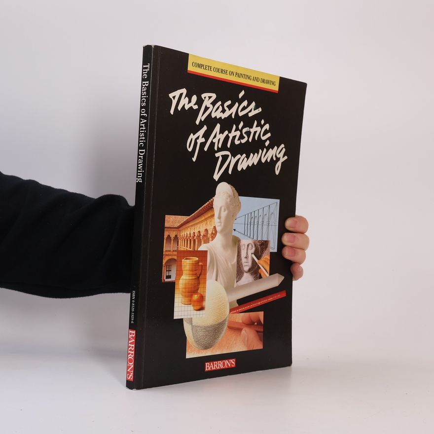 Parramon's Editorial Team The Basics of Artistic Drawing