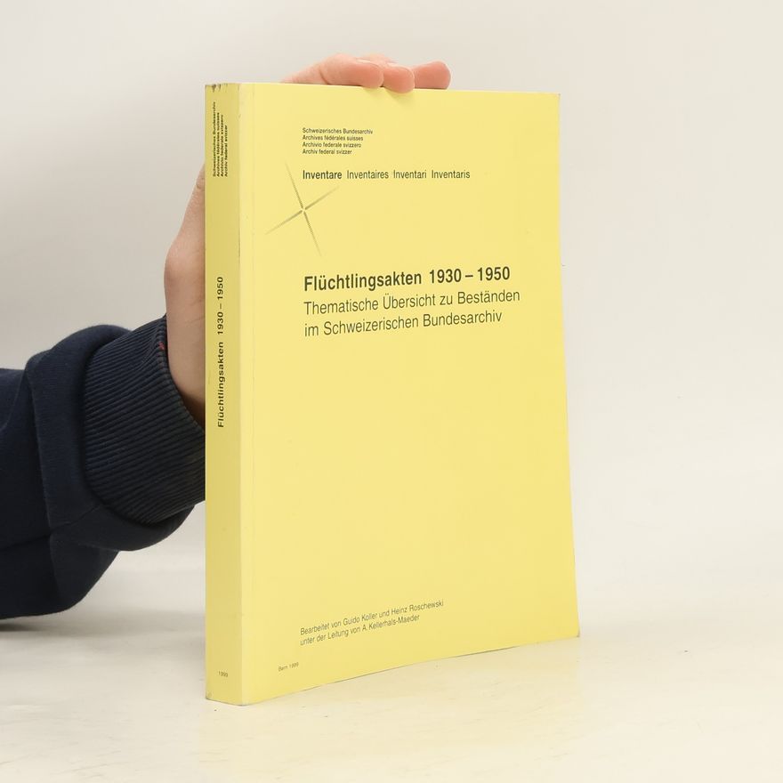 Guido Koller Flüchtlingsakten 1930-1950
