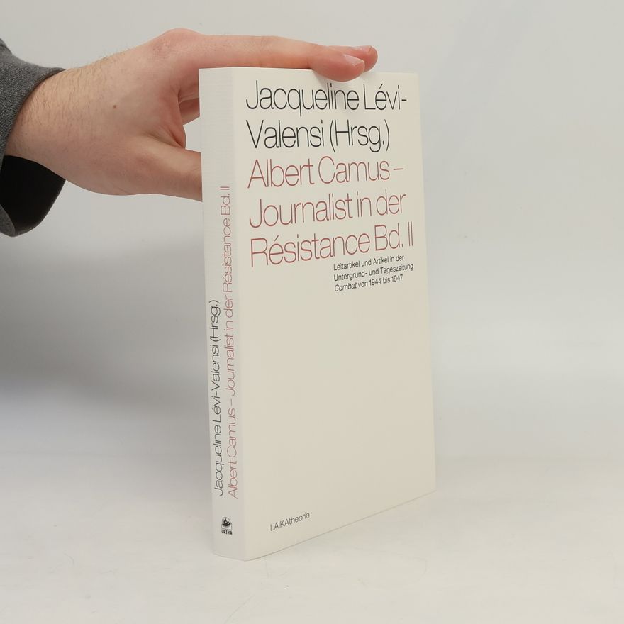 Jacqueline Lévi-Valensi Laika Theorie - 2: Albert Camus – Journalist in der Résistance