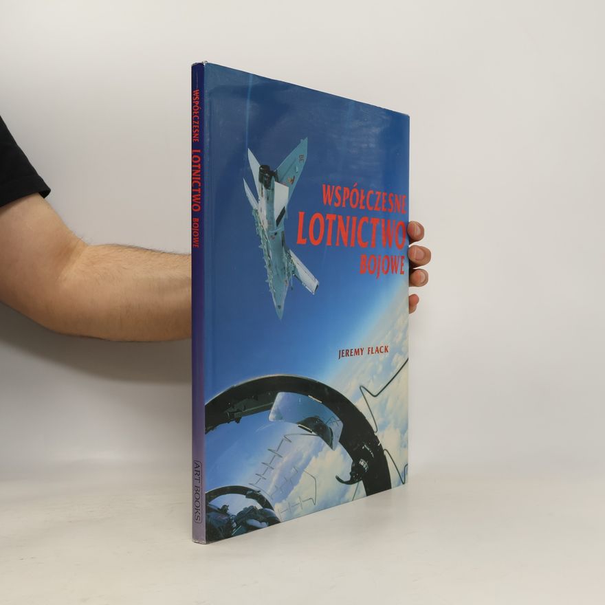 Jeremy Flack Współczesne lotnictwo bojowe