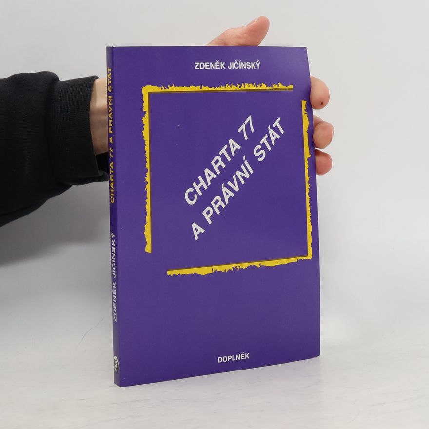 Zdeněk Jičínský Charta 77 a právní stát