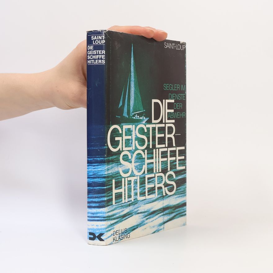 Saint-Loup Die Geisterschiffe Hitlers