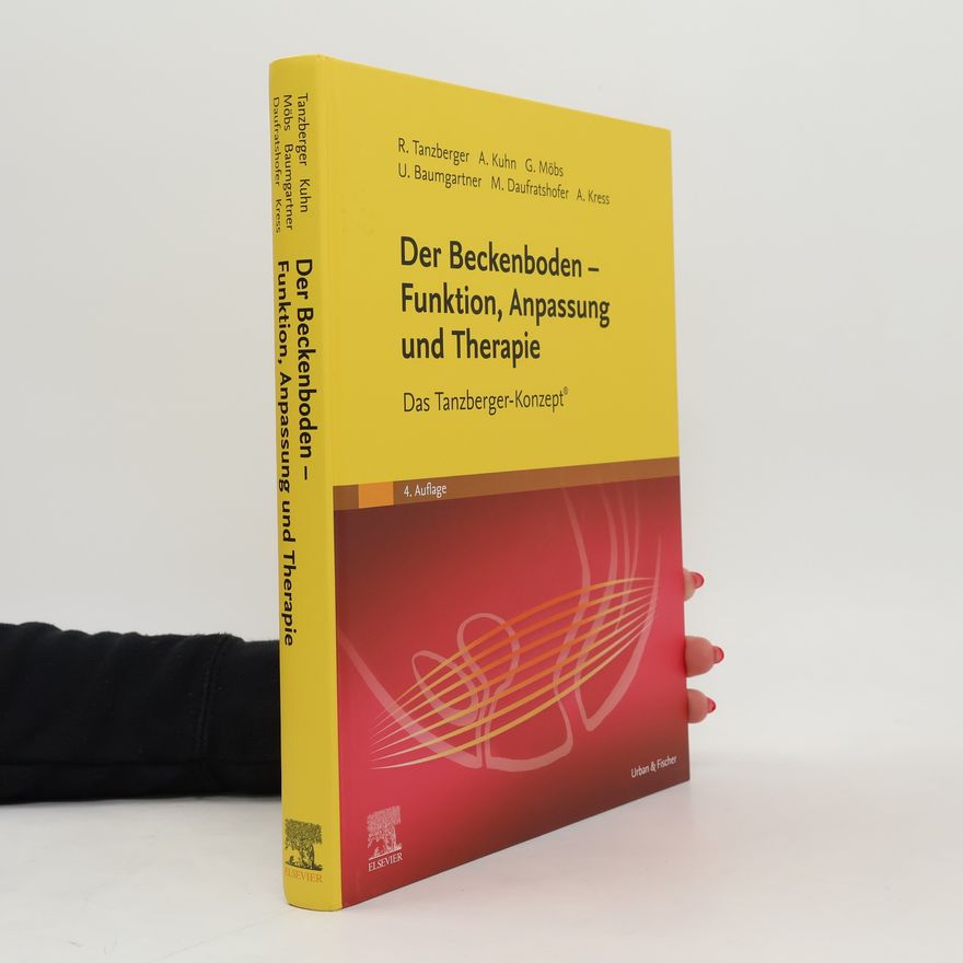 Renate Tanzberger Der Beckenboden. Funktion, Anpassung und Therapie