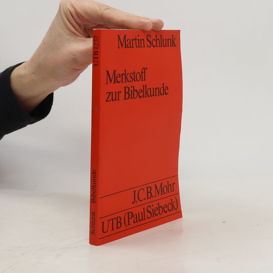Martin Schlunk UTB - 1237: Merkstoff zur Bibelkunde