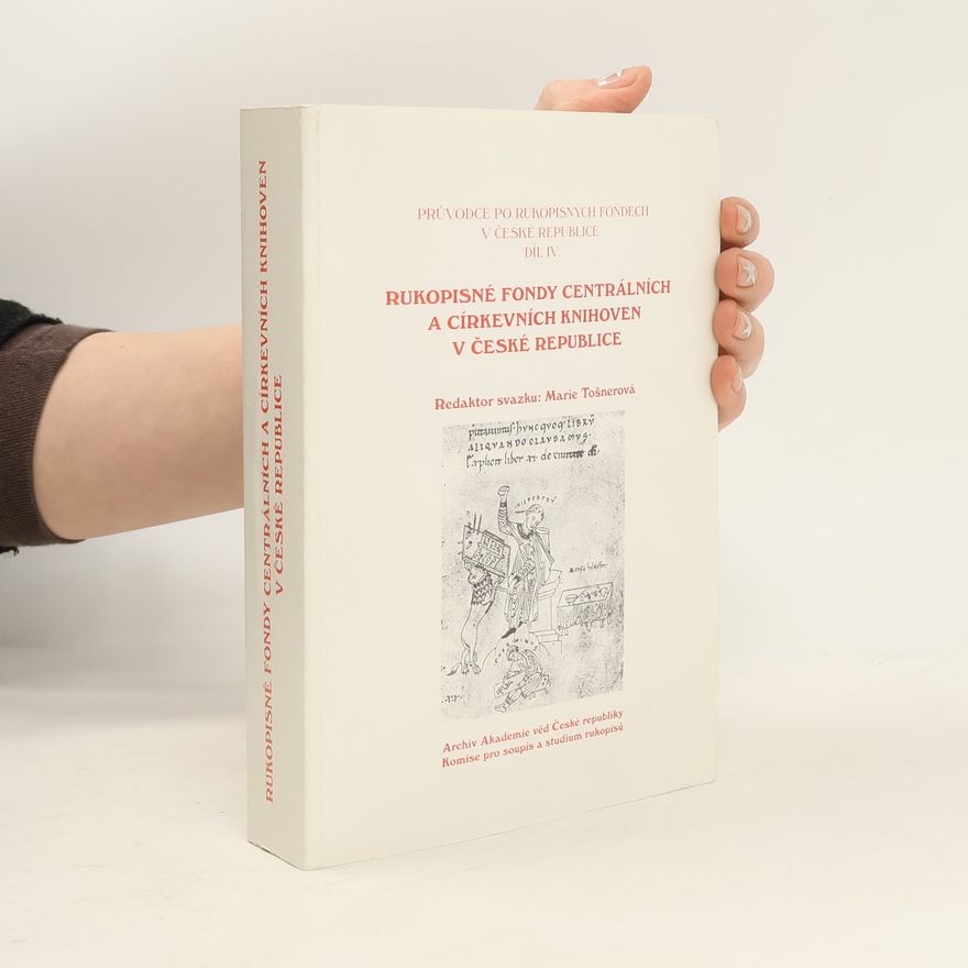Autorenkollektiv Rukopisné fondy centrálních a církevních knihoven v České republice