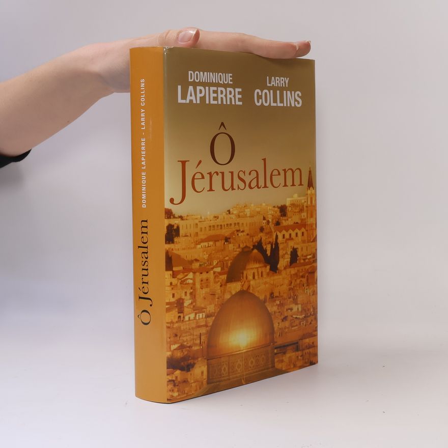 Dominique Lapierre Ô Jérusalem