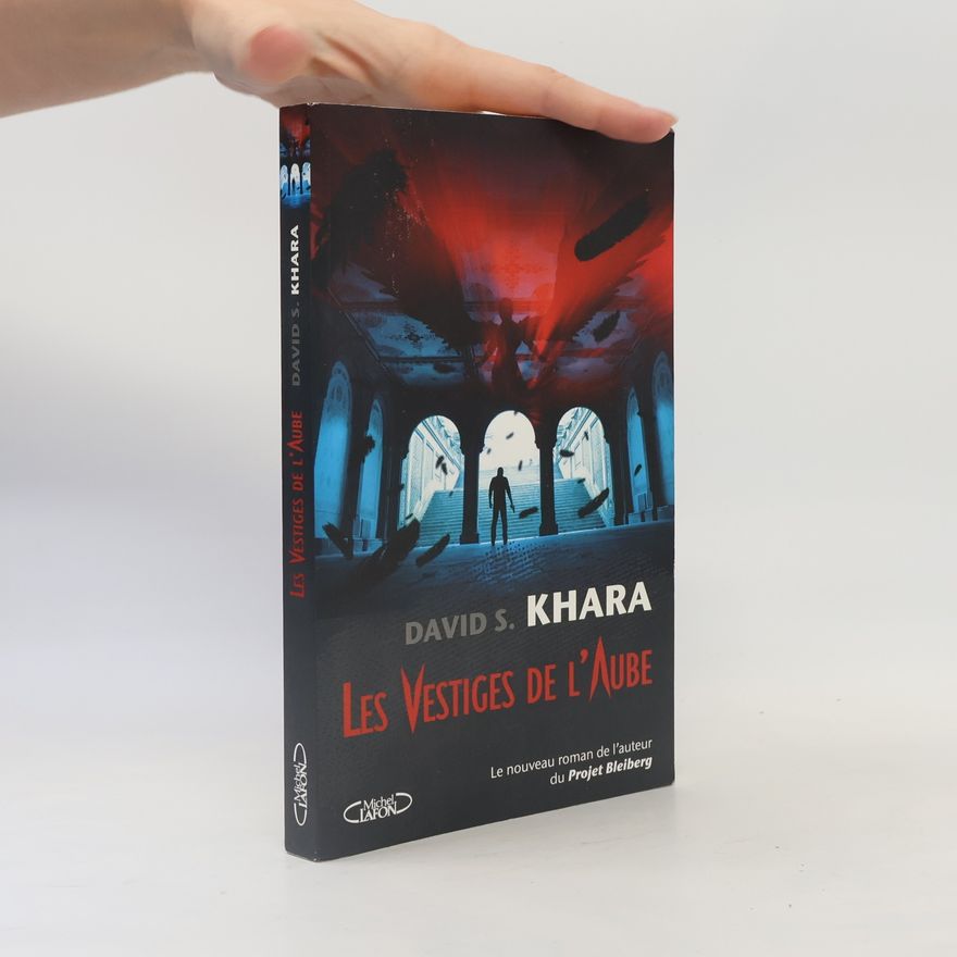David S. Khara Les vestiges de l'aube