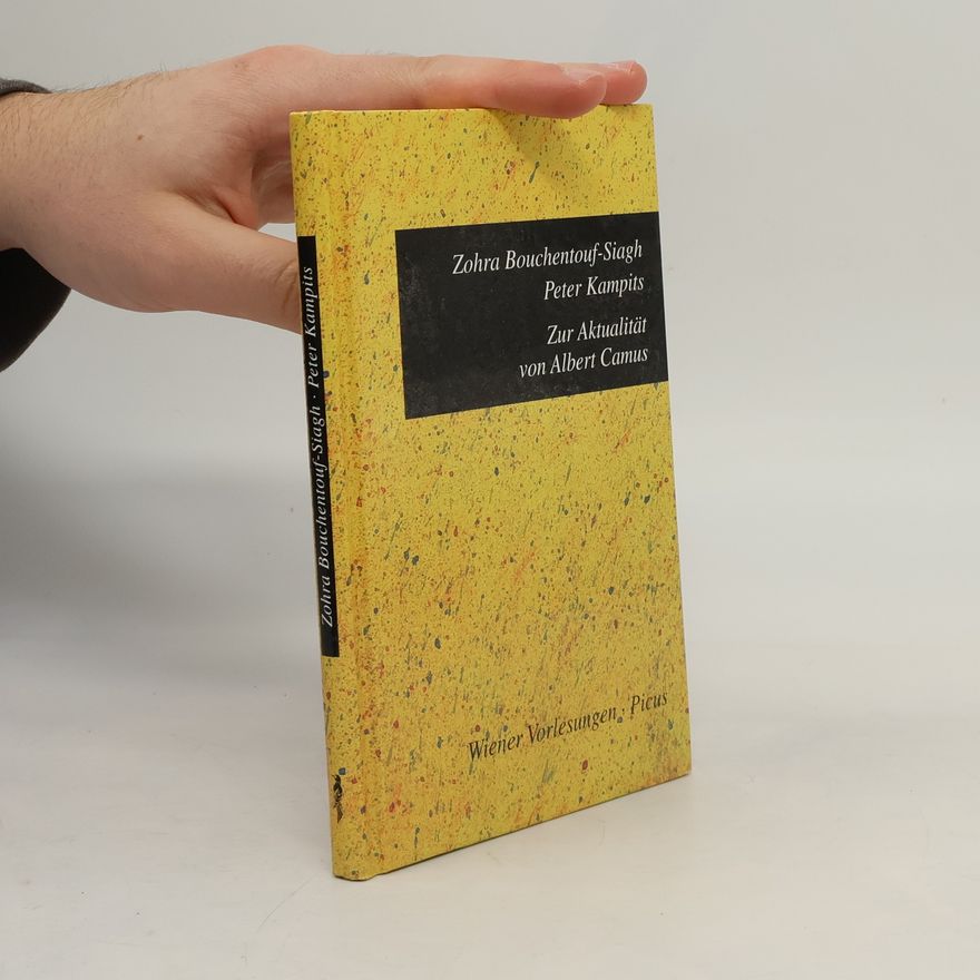 Zohra Bouchentouf-Siagh Wiener Vorlesungen - 81: Zur Aktualität von Albert Camus
